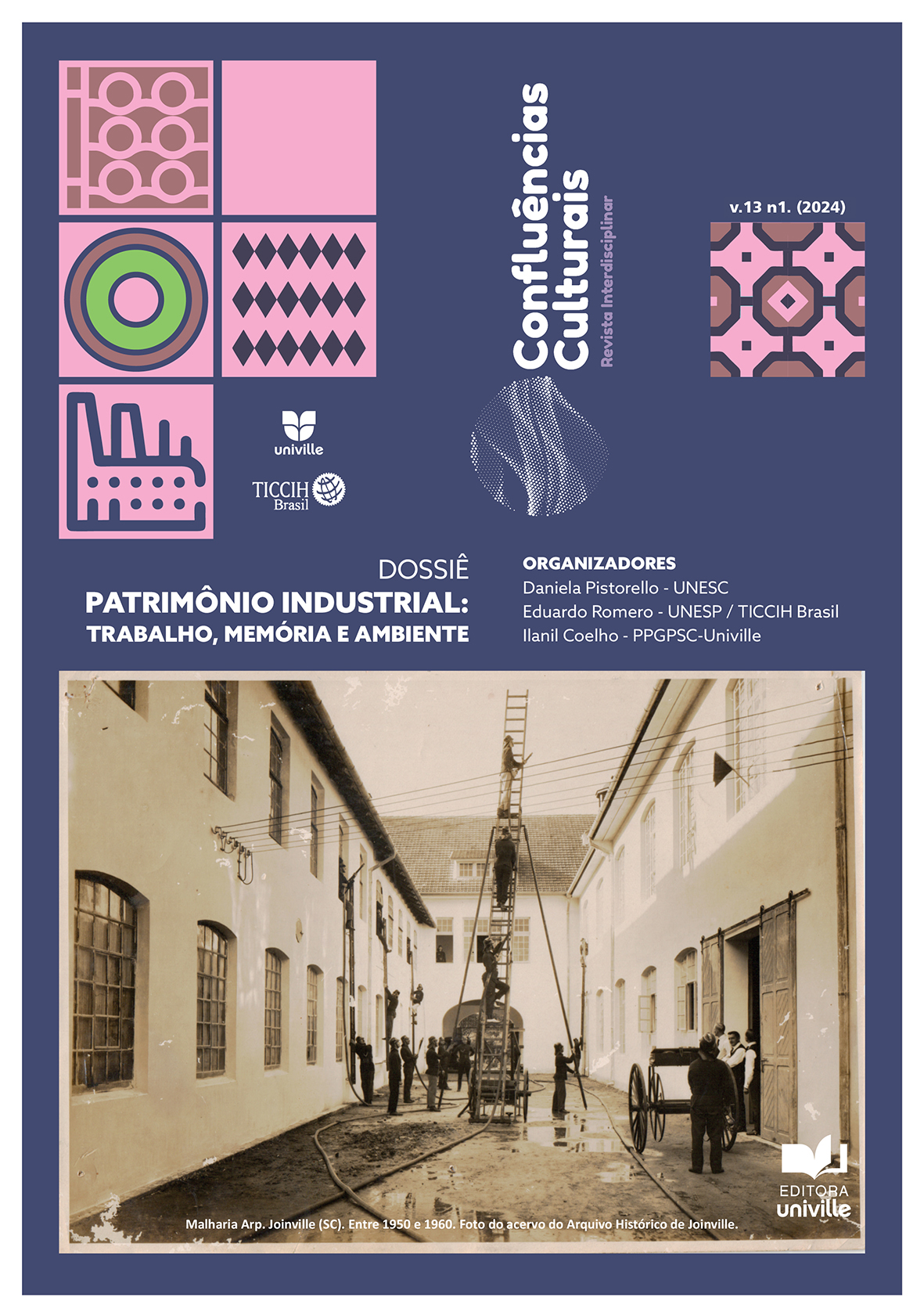 					Visualizar v. 13 n. 1 (2024): Patrimônio Industrial: Trabalho, Memória e Ambiente (organizado pelos professores Daniela Pistorello, Eduardo Romero e , Ilanil Coelho)
				